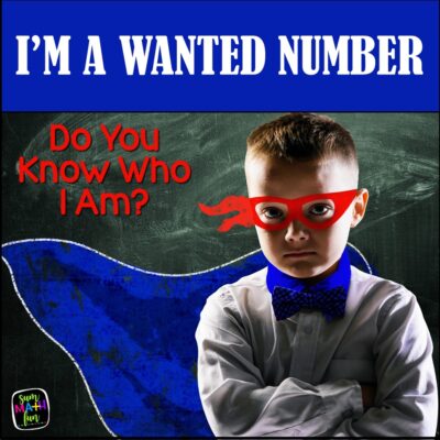 I’m a Wanted Number! Reviewing Number Properties