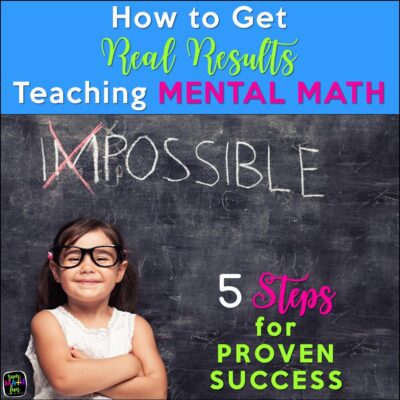 How to Get Astonishing Results Teaching Mental Math