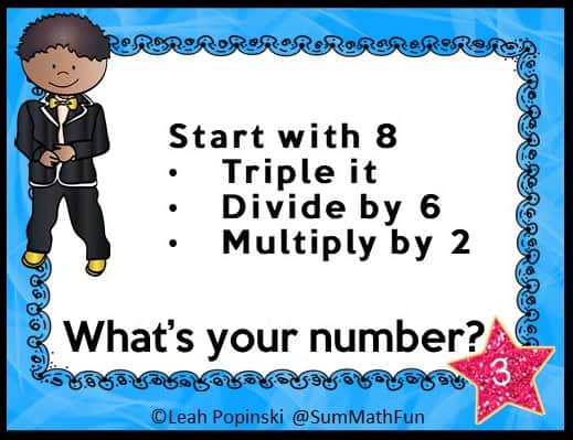 Mental math task card with a boy in a suit and steps that say “Start with 8, triple it, divide by 6, multiply by 2. What’s your number?”