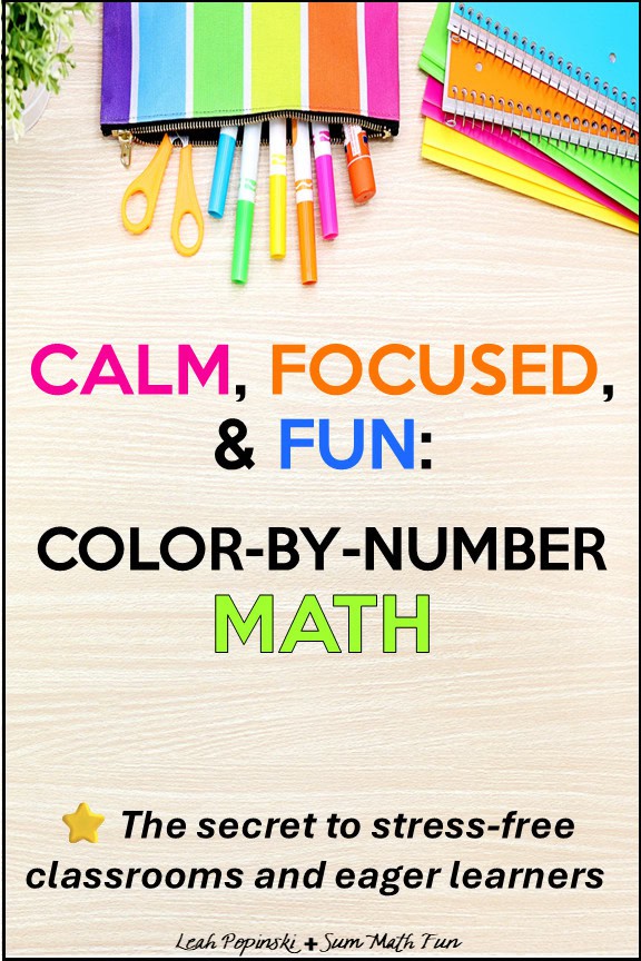 Image featuring colored pencils with text “Calm, Focused, and Fun: Color-by-Number Math.” Promotes classroom calm and student engagement through math coloring worksheets.