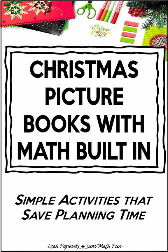 Christmas math ideas using picture books with quick, meaningful activities for elementary students.