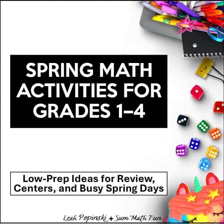 Spring math activities for Grades 1–4 with low-prep ideas for review, centers, and busy spring days