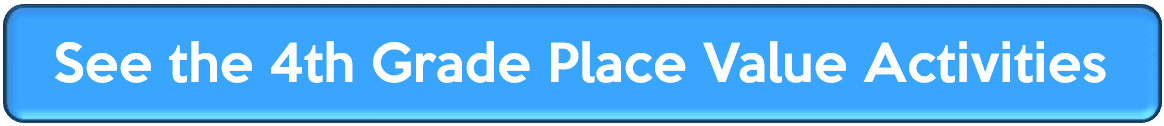 See the 4th grade place value activities